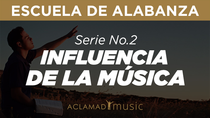 Serie 2 > INFLUENCIA DE LA MÚSICA